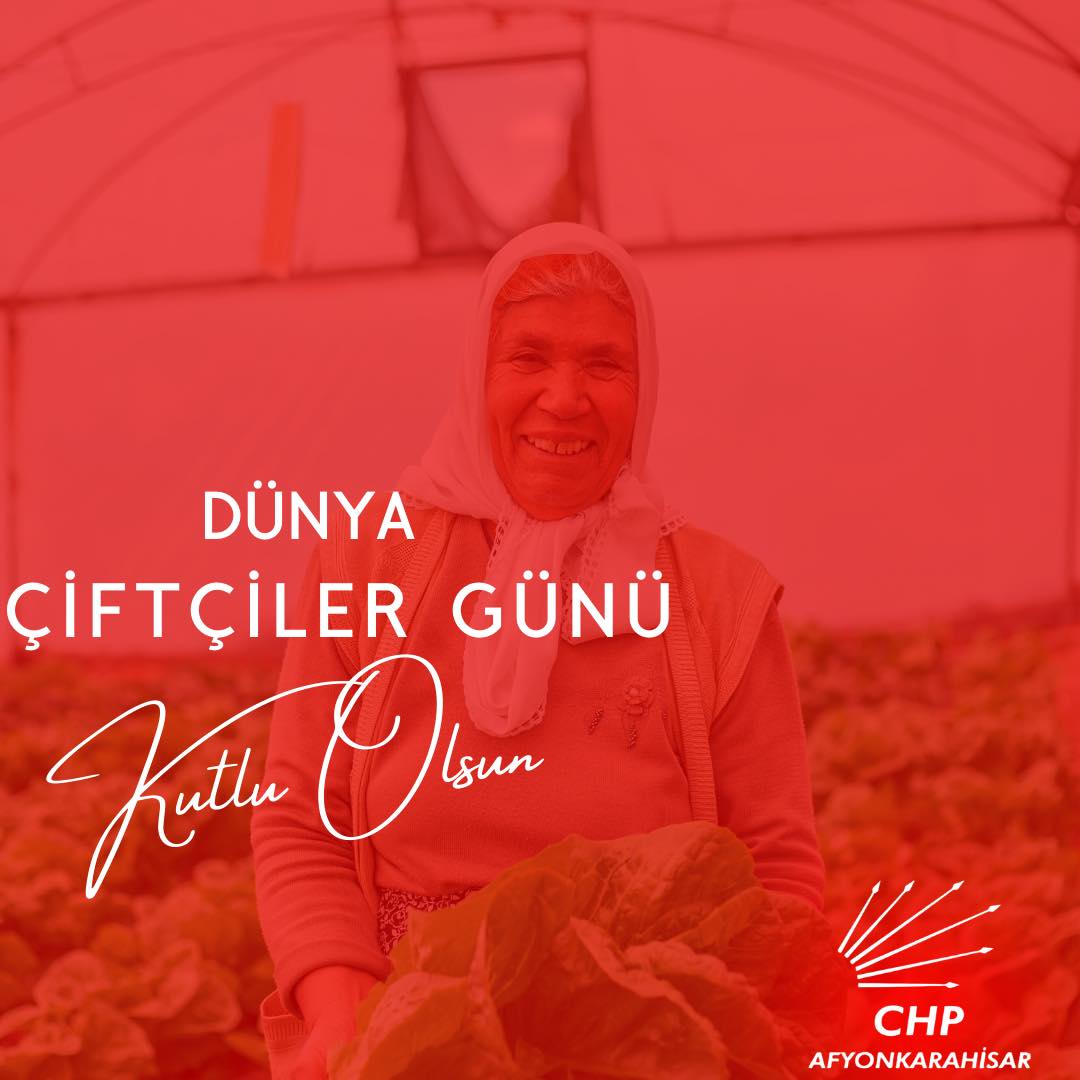 CHP Afyonkarahisar İl Başkanlığı'ndan Dünya Çiftçiler Günü Mesajı
