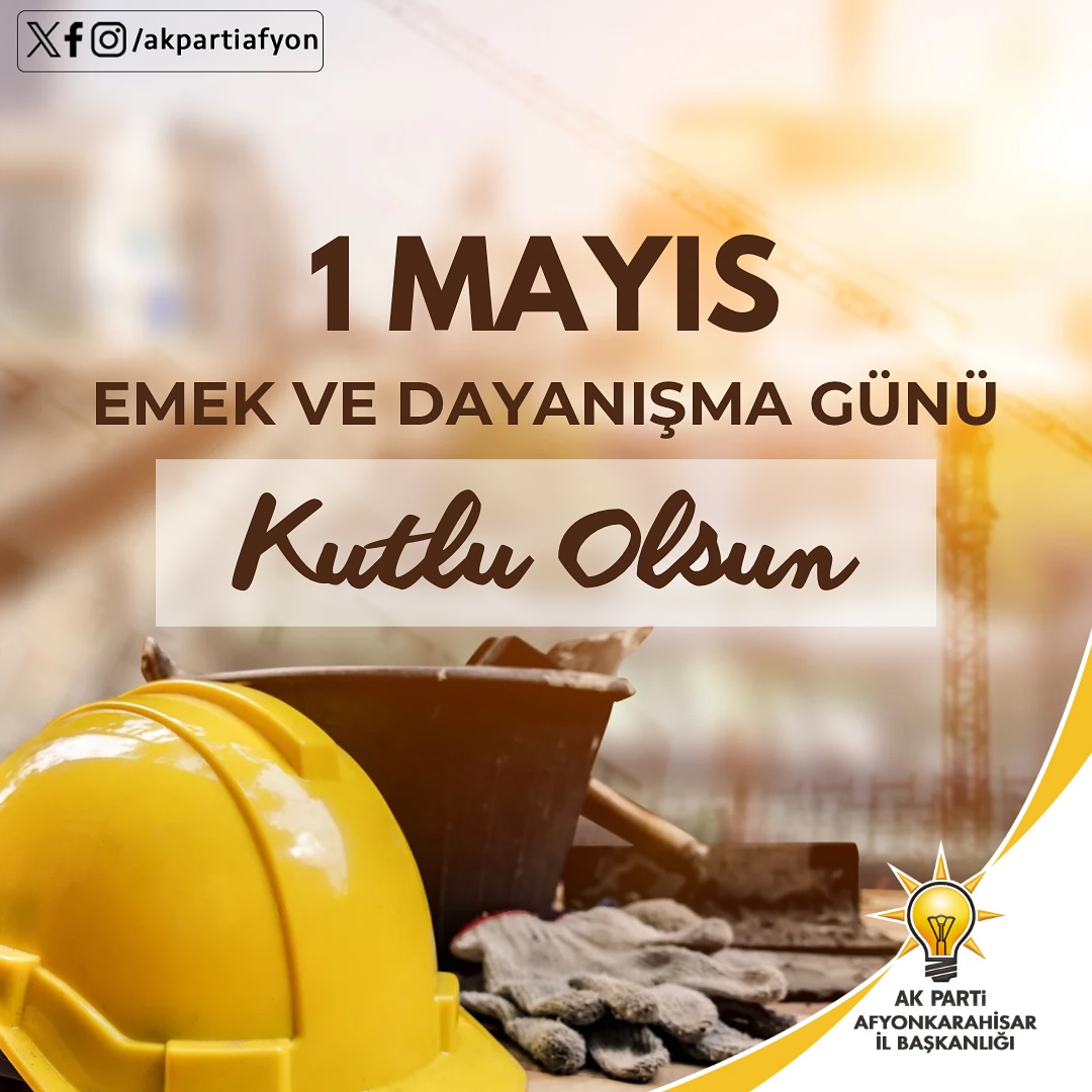 1 Mayıs Emek ve Dayanışma Günü’nün Toplumsal Önemi ve Kutlamaları