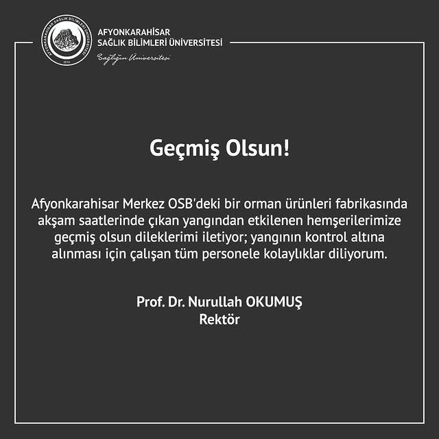 AFSÜ Rektörü Prof. Dr. Nurullah Okumuş'tan Afyonkarahisar OSB'deki Yangın İçin Geçmiş Olsun Mesajı