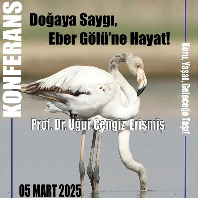 Eber Gölü'ne Hayat Verme Projesi Afyon Kocatepe Üniversitesi'nde Tanıtıldı