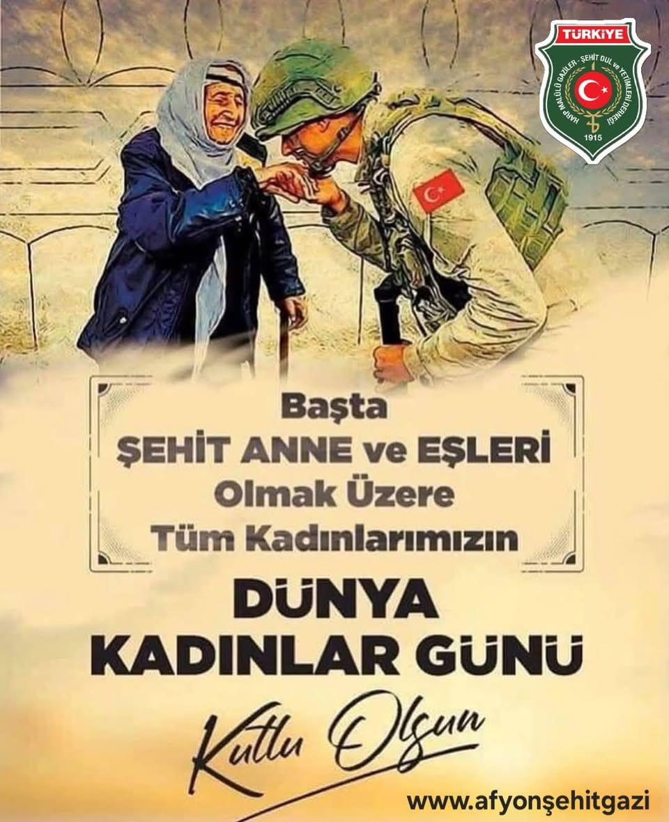 Afyon Şehit ve Gaziler Derneği'nden 8 Mart Mesajı