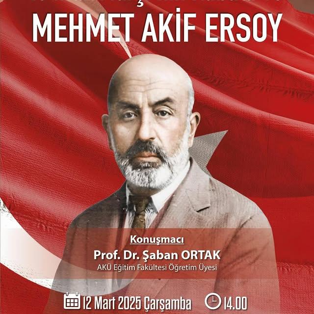 Afyon Kocatepe Üniversitesi'nde İstiklal Marşı'nın Kabulü ve Mehmet Akif Ersoy Anma Etkinliği