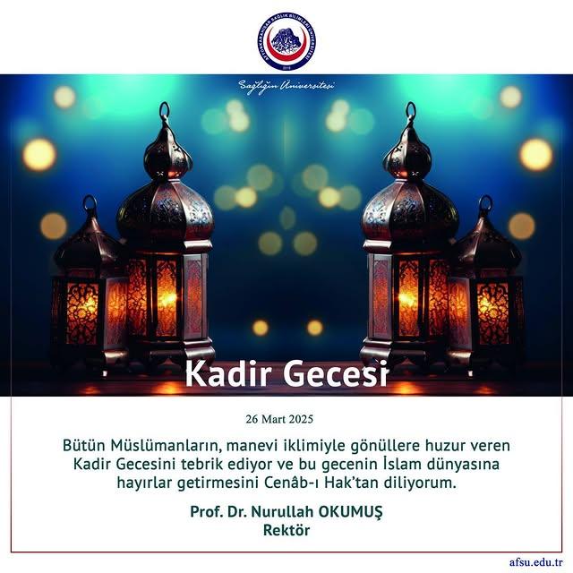 Afyonkarahisar Sağlık Bilimleri Üniversitesi'nden Kadir Gecesi Mesajı