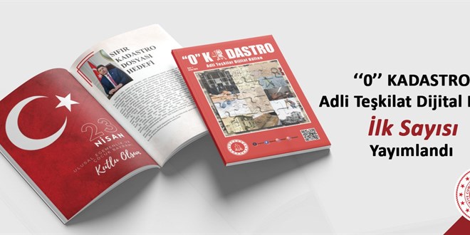 Kadastro Adli Teşkilatı'nın İlk Dijital Bülteni Yayınlandı