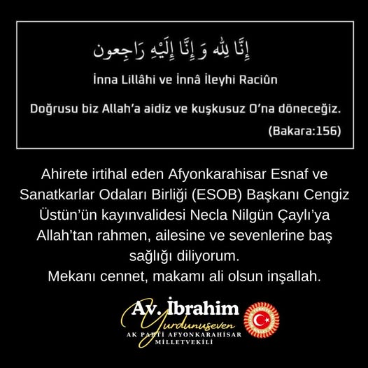 AK Parti Milletvekili Yurdunuseven'den ESOB Başkanı Üstün'ün Kayınvalidesi İçin Başsağlığı Mesajı