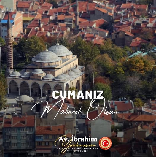 Afyonkarahisar'da Ak Parti Milletvekili Yurdunuseven'den Cuma Mesajı