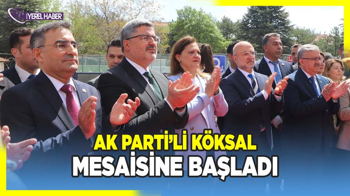 AK Partili Köksal'a Mesaisine başladı
