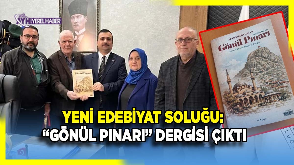 Afyonkarahisar’da Yeni Edebiyat Soluğu: “Gönül Pınarı” Dergisi Okuyucuyla Buluştu