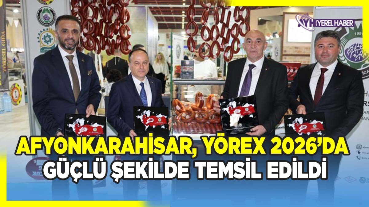 Afyonkarahisar, YÖREX 2026’da Güçlü Şekilde Temsil Edildi