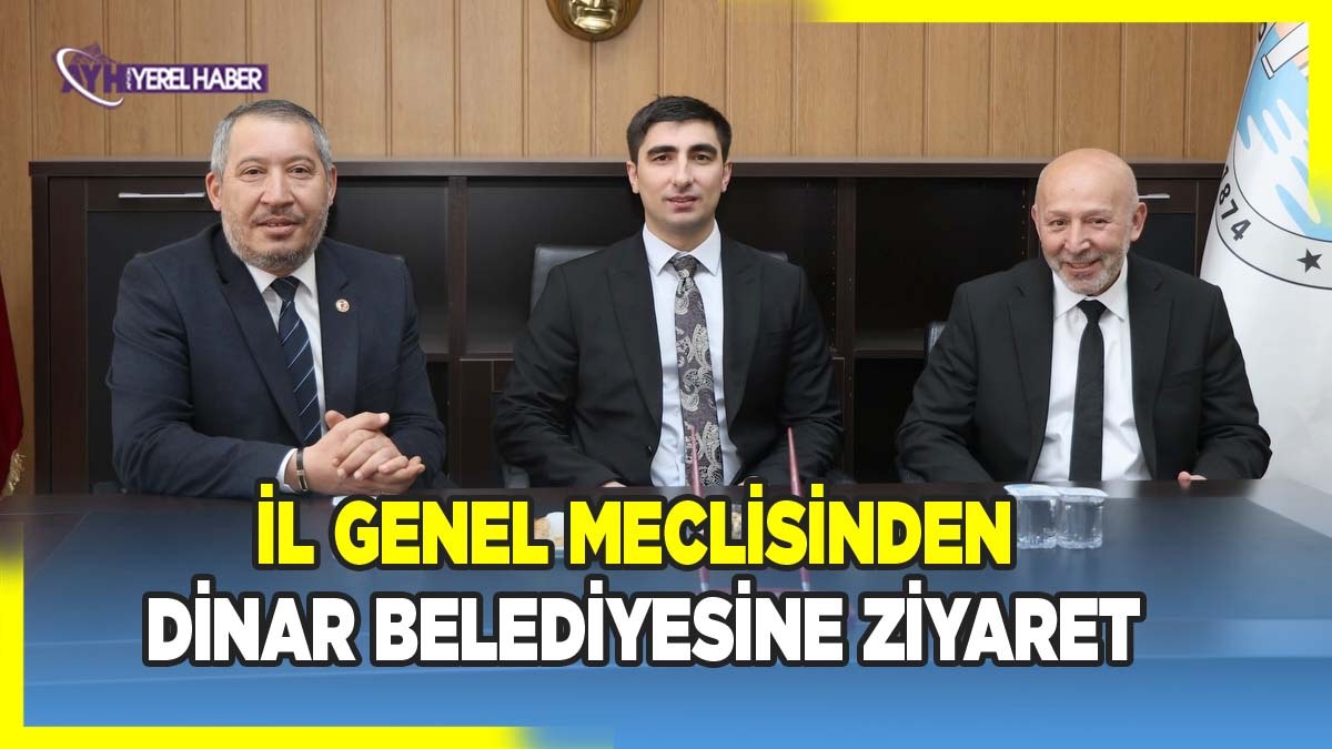 Afyonkarahisar İl Genel Meclisinden Dinar Belediyesine Ziyaret