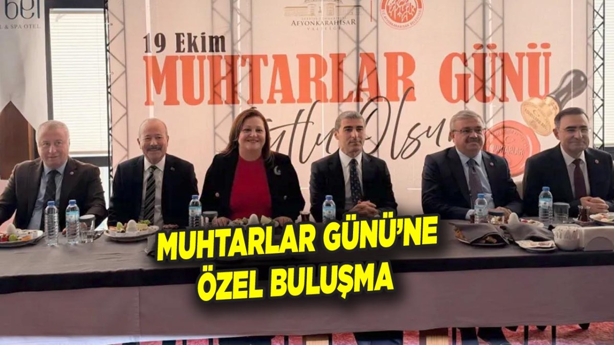 Afyonkarahisar’da Muhtarlar Günü Buluşması