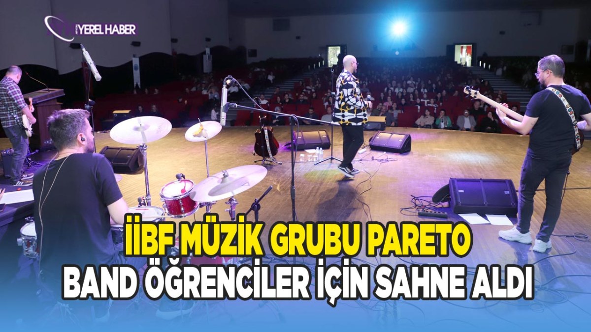 İİBF Müzik Grubu Pareto Band Öğrenciler için Sahne Aldı