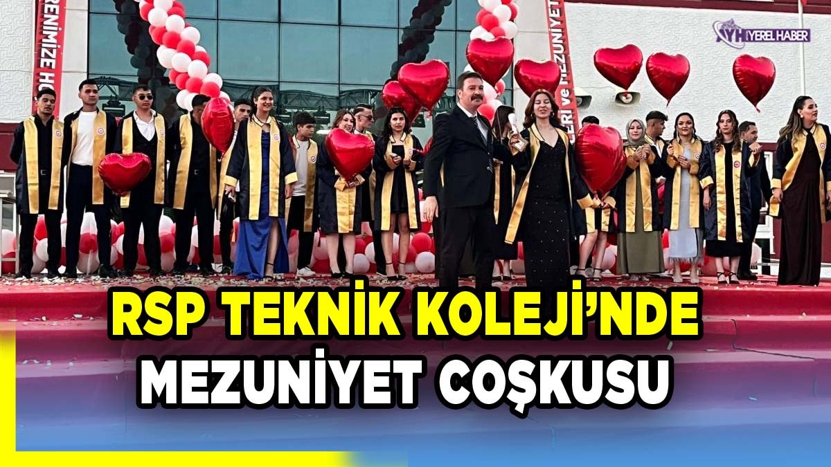 RSP Teknik Koleji’nde 217 Öğrenci Keplerini Geleceğe Attı