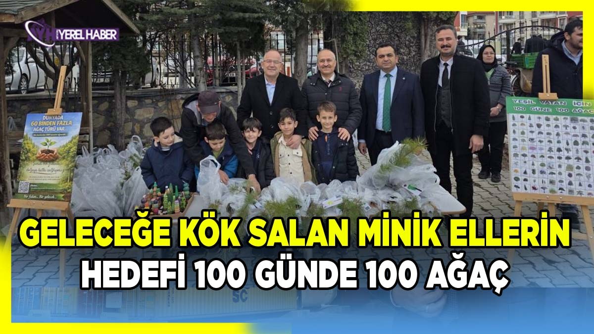 Minik Ellerden “Yeşil Vatan” Projesi: 100 Günde 100 Ağaç