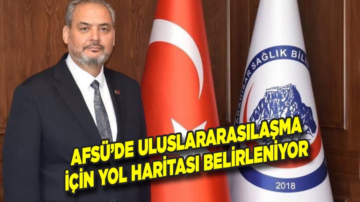 AFSÜ’de Uluslararasılaşma İçin Yol Haritası Belirleniyor