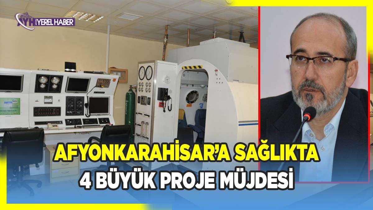 Afyonkarahisar’a Sağlıkta 4 Büyük Proje Müjdesi