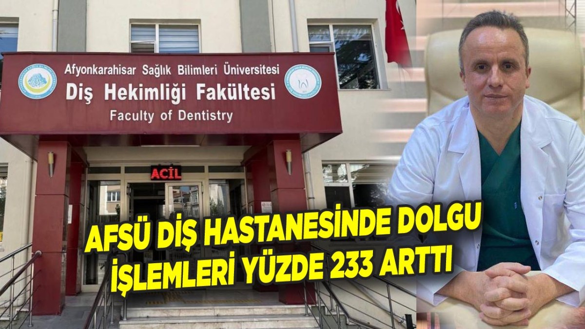 AFSÜ Diş Hastanesinde Dolgu İşlemleri Yüzde 233 Arttı