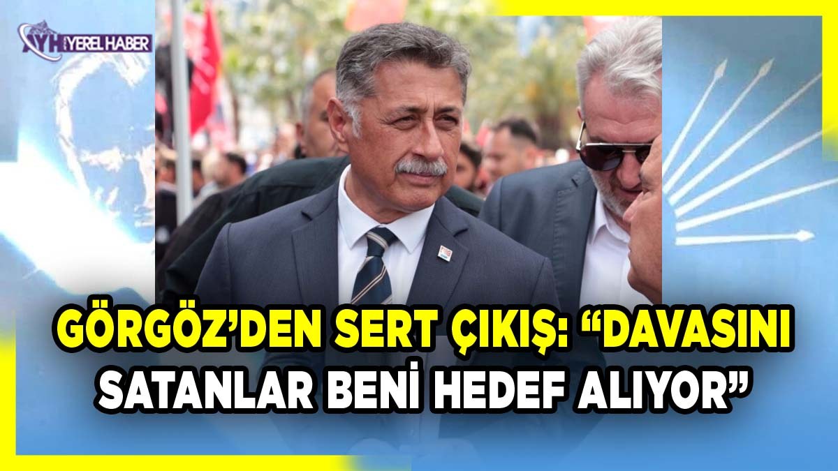 Yalçın Görgöz’den Sert Çıkış: “Davasını Satanlar Beni Hedef Alıyor”