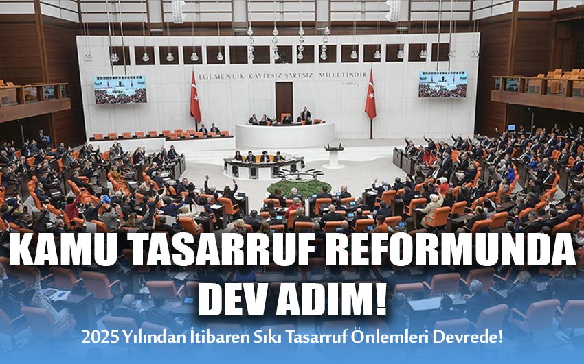 TASARRUF TEDBİRLERİ KANUNU TBBM'DE KABUL EDİLDİ