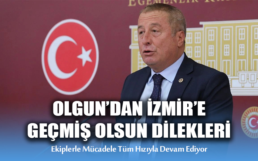 Olgundan İzmir'e geçmiş olsun dilekleri