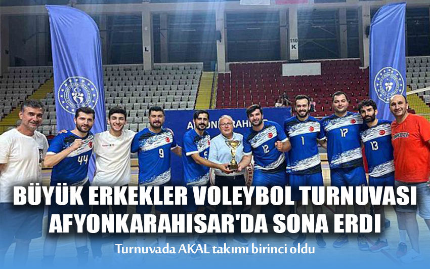 Büyük Erkekler Voleybol Turnuvası Afyonkarahisar'da Sona Erdi
