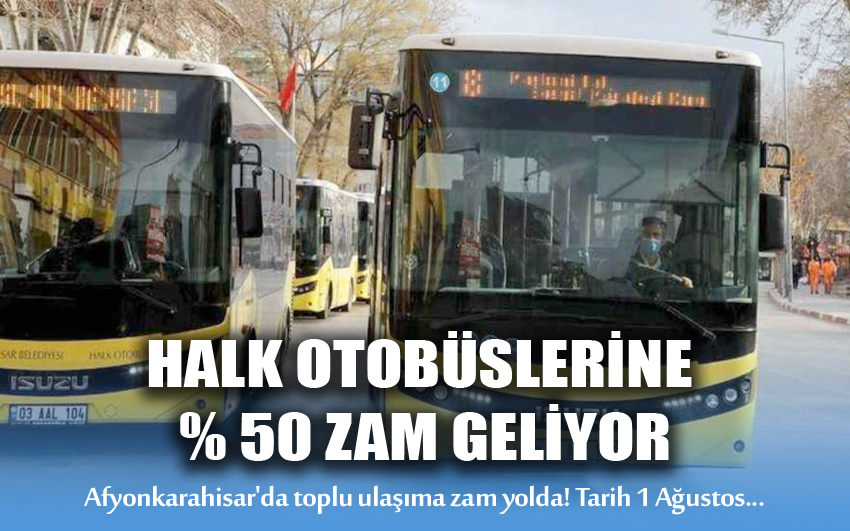 Afyonkarahisar'da toplu ulaşıma zam yolda!