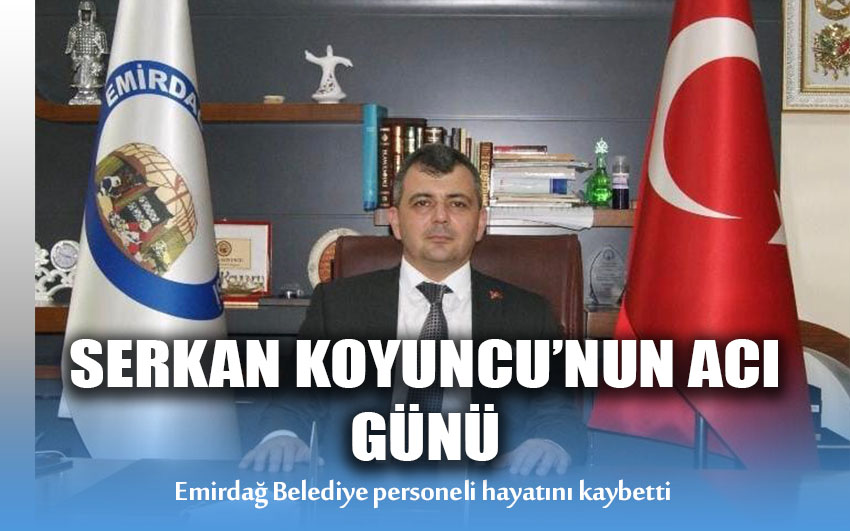 Serkan Koyuncu'nun Acı Günü