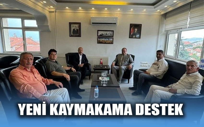 Yeni Kaymakama Destek 