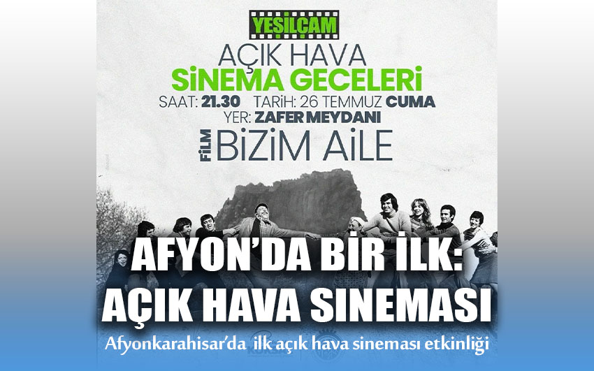Afyonkarahisar’da Bir İlk: Açık Hava Sineması Etkinliği