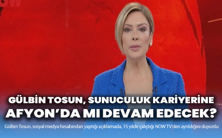 Gülbin Tosun sunuculuk kariyerine Afyon’da mı devam edecek?
