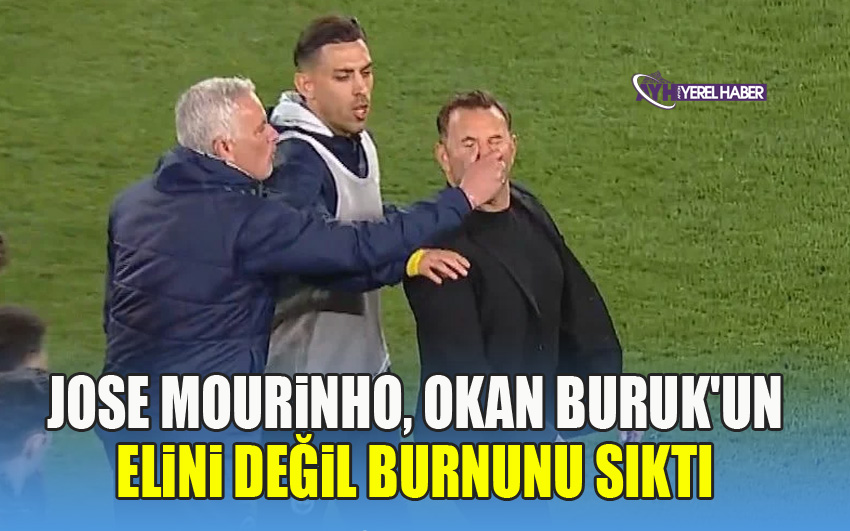 Jose Mourinho, Okan Buruk'un elini değil burnunu sıktı