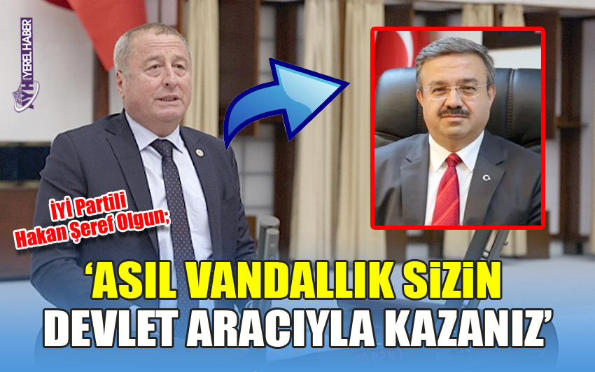 Olgun’dan, Yurdunuseven’e gönderme; Asıl Vandallık Sizin Yaptığınız Kaza…
