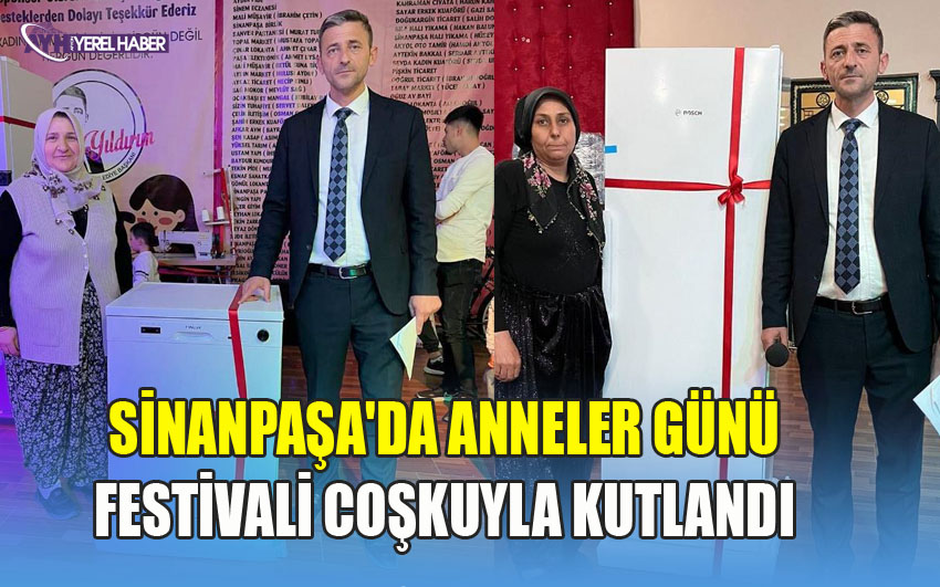 SİNANPAŞA'DA ANNELER GÜNÜ FESTİVALİ COŞKUYLA KUTLANDI
