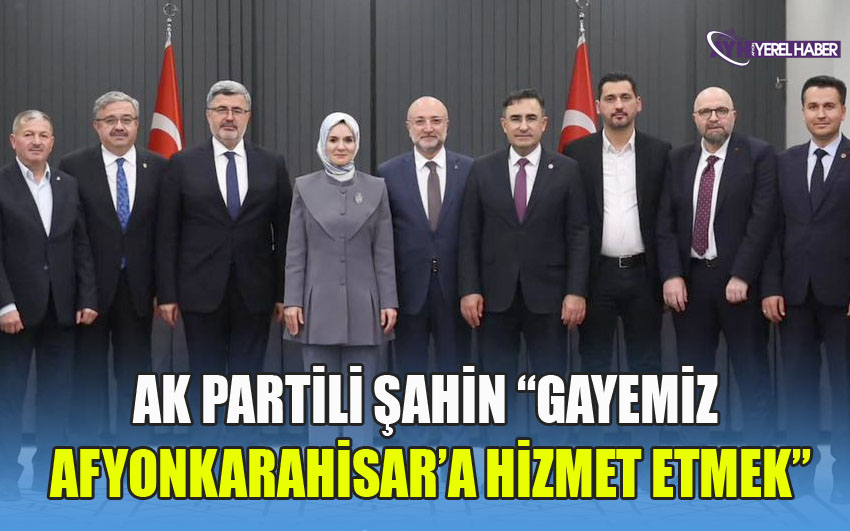 AK PARTİLİ ŞAHİN 