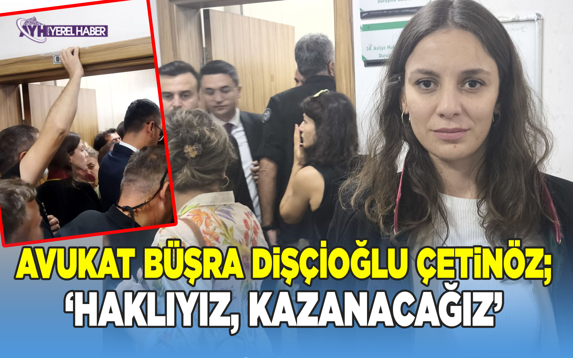 Dişçioğlu; 'Haklıyız, Kanacağız'
