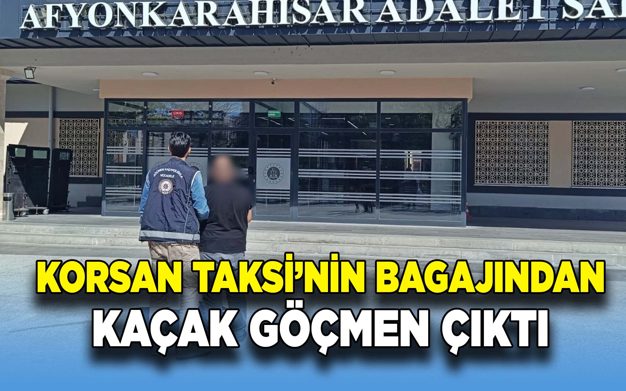  Korsan Taksinin Bagajında Kaçak Göçmen Yakalandı