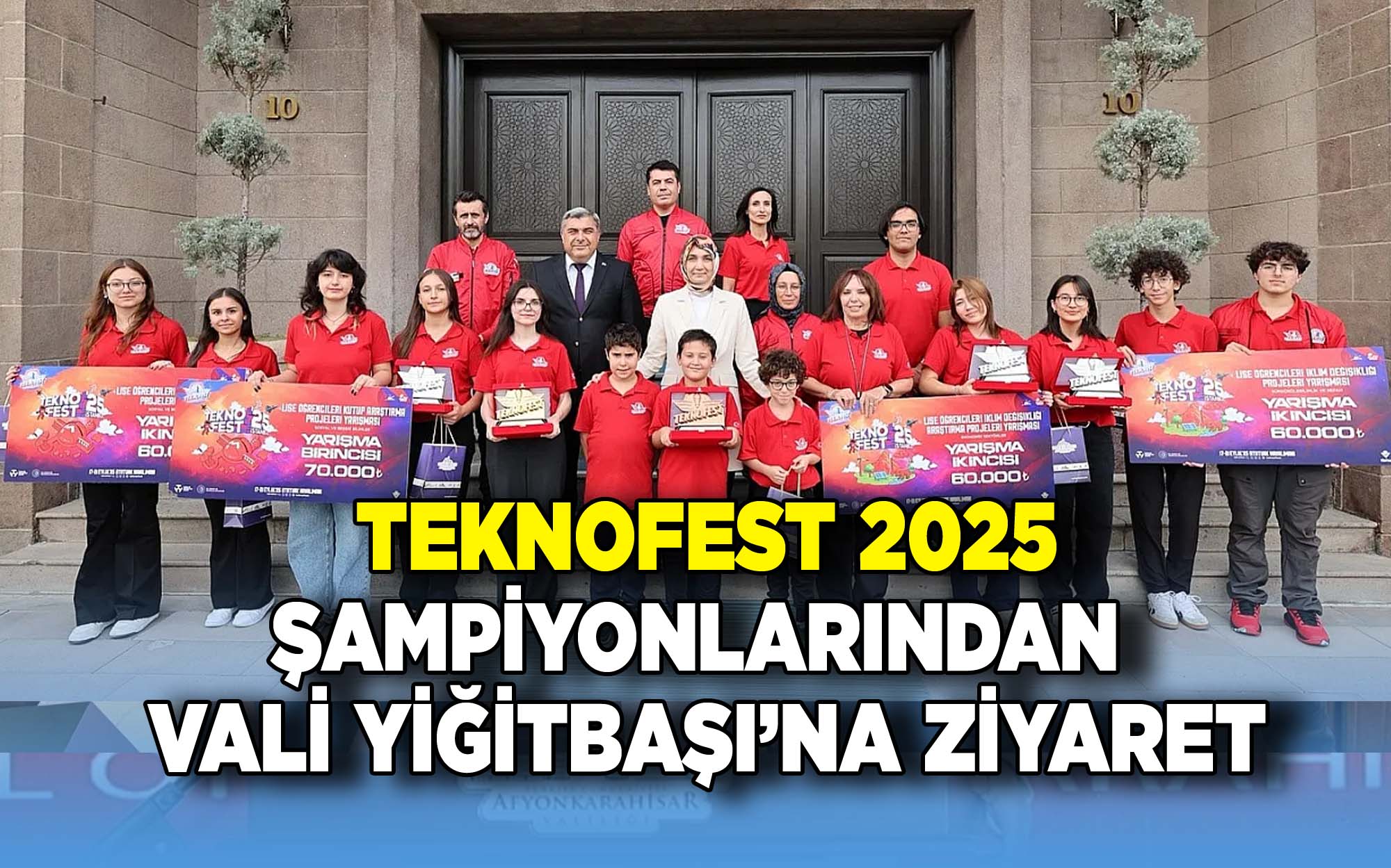TEKNOFEST 2025 Şampiyonlarından Vali Yiğitbaşı'na ziyaret