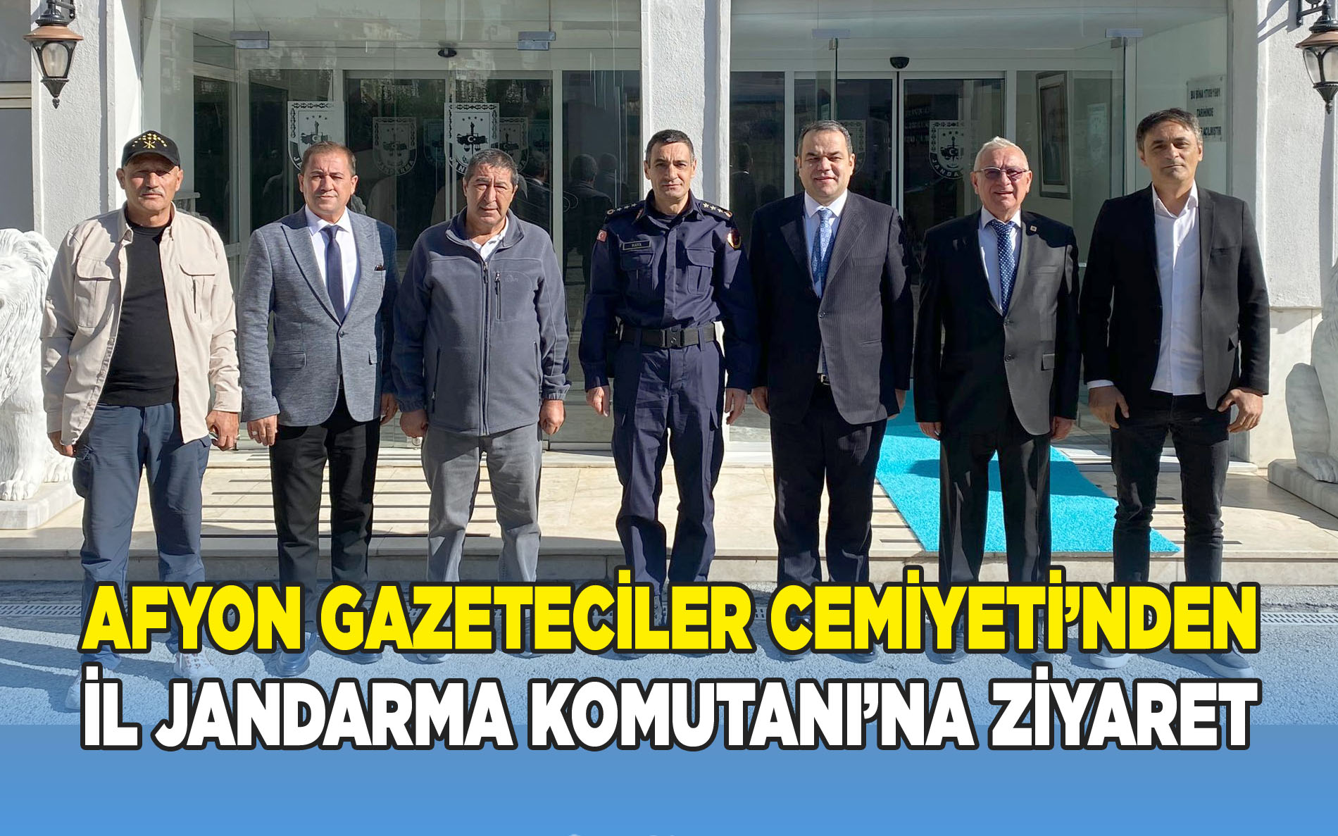 AFYON GAZETECİLER CEMİYETİ’NDEN İL JANDARMA KOMUTANI’NA ZİYARET
