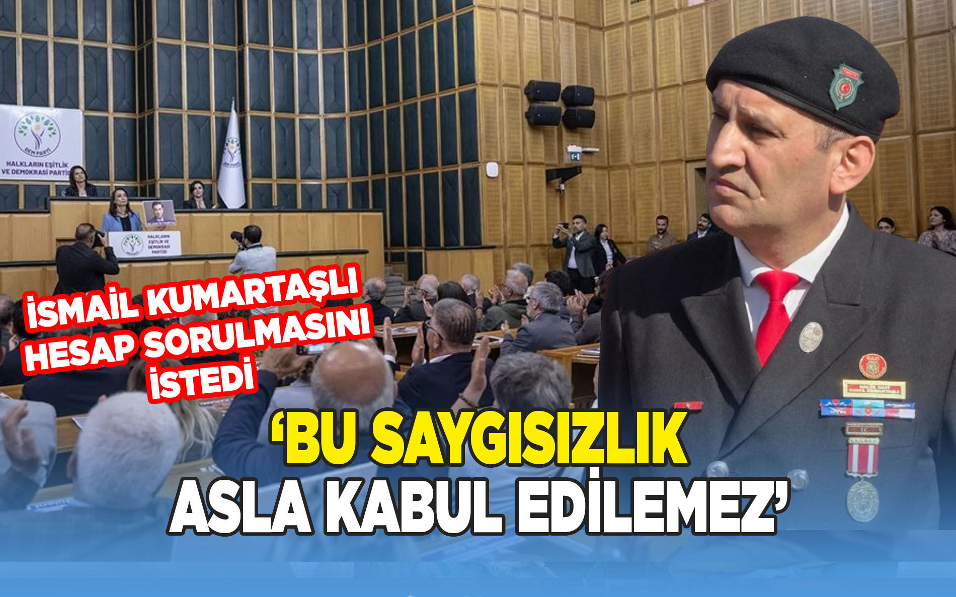 Kumartaşlı; Bu Saygısızlığın Hesabı Sorulmalı!