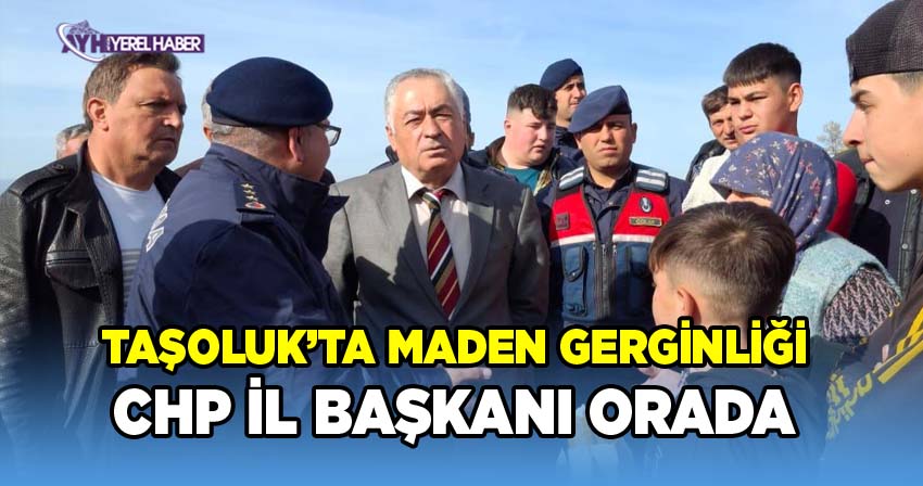 Taşoluk’ta Kil Madeni Gerginliği: CHP İl Başkanı Karadeniz orada