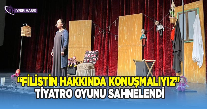 AKÜ’de “Filistin Hakkında Konuşmalıyız” Tiyatro Oyunu Sahnelendi