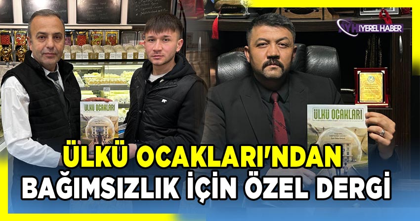 Ülkü Ocakları'ndan bağımsızlık için özel dergi