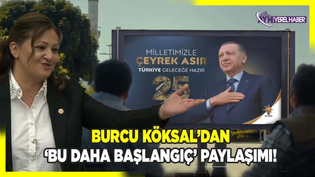 Burcu Köksal’dan “Bu Daha Başlangıç” Mesajı