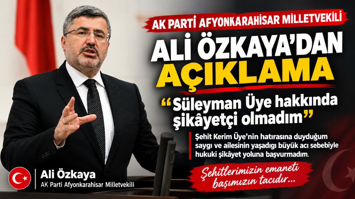 AK Parti Milletvekili Ali Özkaya’dan Süleyman Üye açıklaması: “Şikâyetçi olmadım”