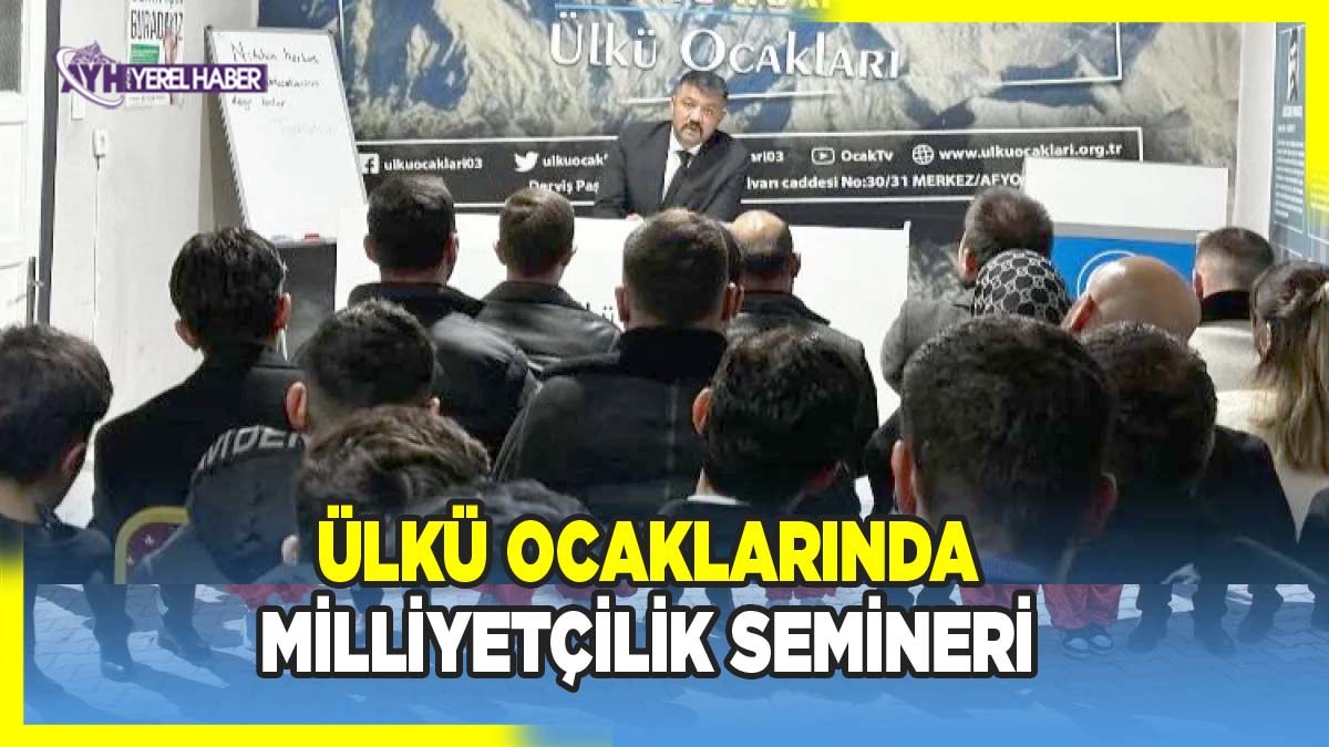 Afyon Ülkü Ocaklarında Milliyetçilik Semineri