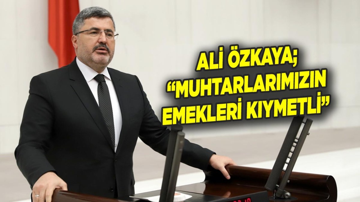 Ali Özkaya’dan Muhtarlar Günü Mesajı