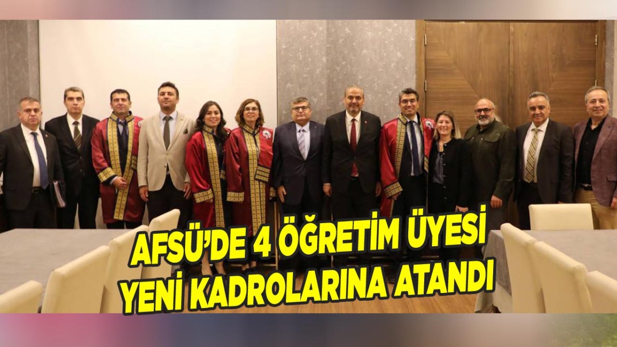 AFSÜ’de 4 Öğretim Üyesi Yeni Kadrolarına Atandı