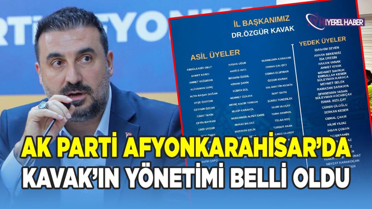 AK Parti Afyonkarahisar’da Kavak’ın Yeni Yönetimi Belli Oldu