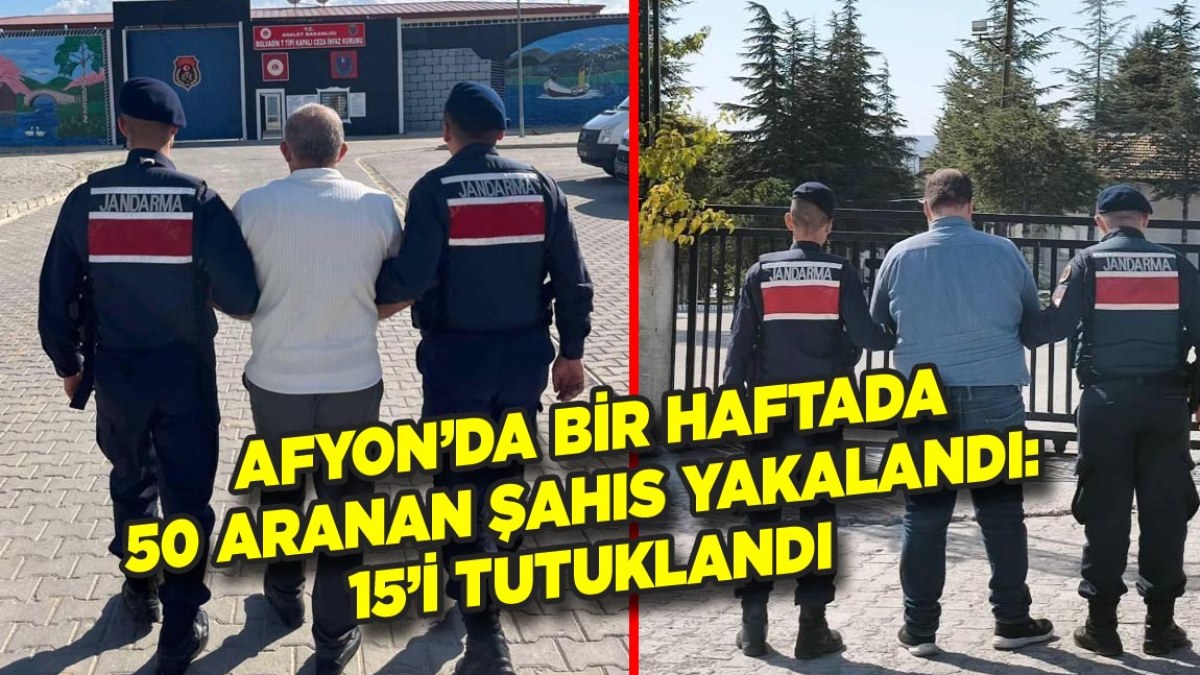 Afyon’da Bir Haftada 50 Aranan Şahıs Yakalandı: 15’i Tutuklandı