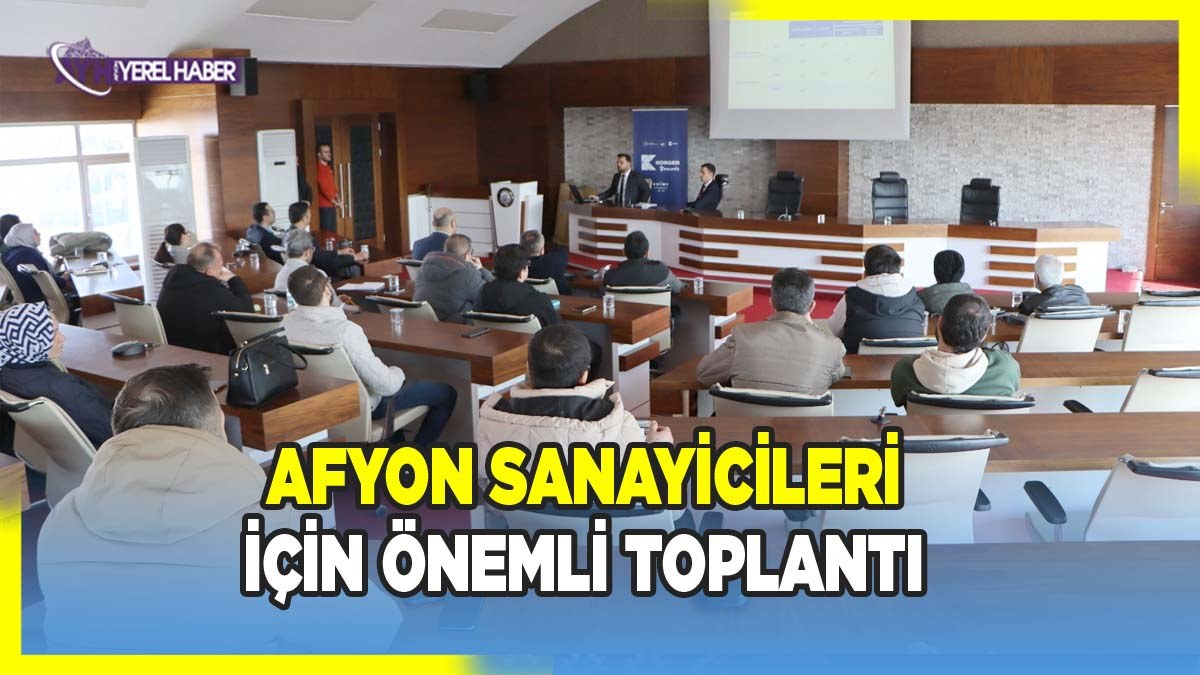 Afyon Sanayicileri İçin Önemli Toplantı